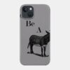 Dont Be A Donkey Phone Case Official Jackass Merch Store