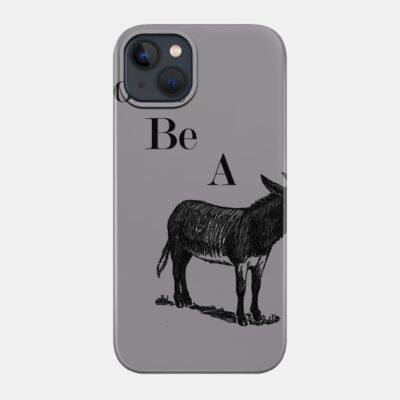 Dont Be A Donkey Phone Case Official Jackass Merch Store