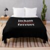 Jackass Trending Top Selling Jackass Forever Throw Blanket Official Jackass Merch Store