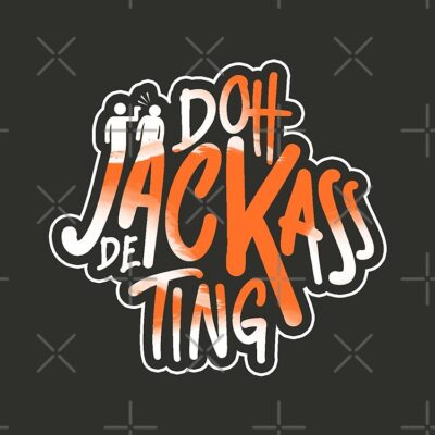 Doh Jackass De Ting | Trinidad Slang Tote Bag Official Jackass Merch