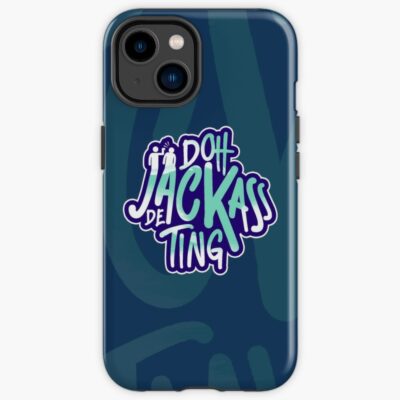 Doh Jackass De Ting | Trinidad Slang Iphone Case Official Jackass Merch