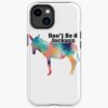 Don'T Be A Jackass Iphone Case Official Jackass Merch