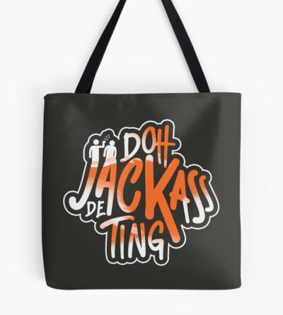 Doh Jackass De Ting | Trinidad Slang Tote Bag Official Jackass Merch