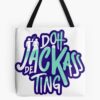 Doh Jackass De Ting | Trinidad Slang Tote Bag Official Jackass Merch