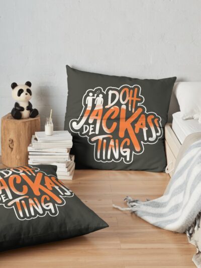 Doh Jackass De Ting | Trinidad Slang Throw Pillow Official Jackass Merch